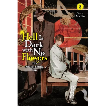 Hell Is Dark with No Flowers, Vol. 3 (Light Novel): Volume 3