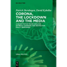 Corona, the Lockdown, and the Media: A Quantitative Frame Analysis of Media Coverage and Restrictive Policy Responses