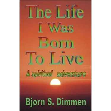 The Life I Was Born to Live