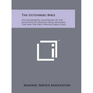 The Gutenberg Bible: Five Hundredth Anniversary Of The Invention Of Printing From Moveable Type And The First Printed Great Light