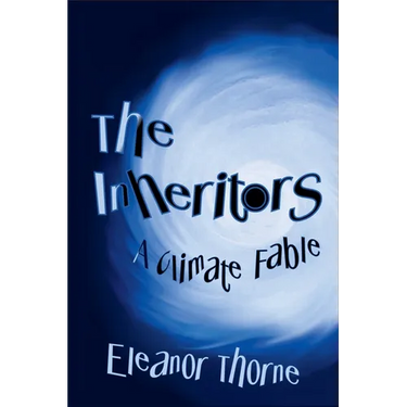 The Inheritors: A Climate Fable