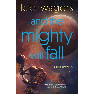 And the Mighty Will Fall: A Neog Novel