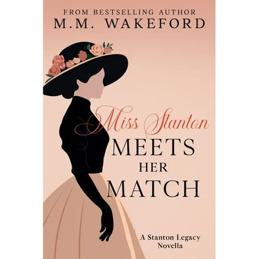 Miss Stanton Meets her Match: An Age-Gap Enemies-to-Lovers Historical Romance