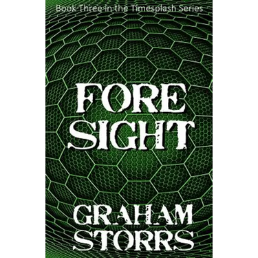 Foresight: Book 3 of the Timesplash Series