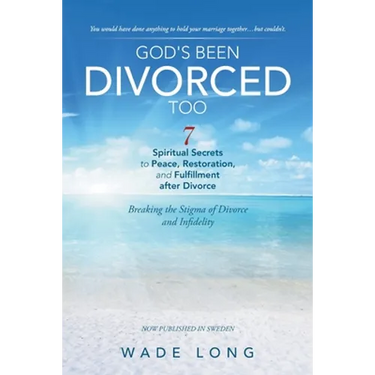 God's Been Divorced Too: Breaking the Stigma of Divorce and Infidelity