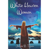 White Heaven Women: Inspired by a true story in modern day Rheged, UK