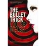 The Bullet Trick