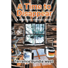 A Time to Disappear: A Northern Ontario Novel