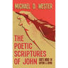 The Poetic Scriptures of John