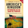 America's Kingdom: Mythmaking on the Saudi Oil Frontier