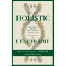 Holistic Leadership: How to Weave Diversity, Equity, Inclusion & Belonging Principles into Your Organization's DNA