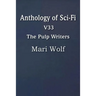 Anthology of Sci-Fi V33, the Pulp Writers - Mari Wolf