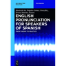 English Pronunciation for Speakers of Spanish: From Theory to Practice