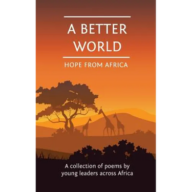 A Better World: Hope From Africa