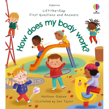 First Questions and Answers: How Does My Body Work?