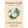 Summer Light: Encounters with a Vibrant World