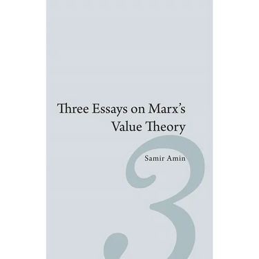 Three Essays on Marx's Value Theory