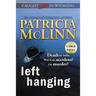 Left Hanging: Large Print (Caught Dead In Wyoming, Book 2)