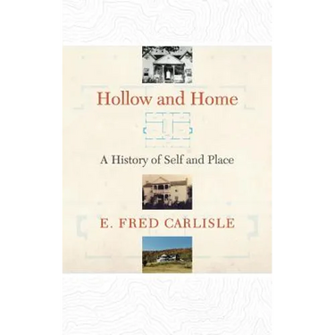 Hollow and Home: A History of Self and Place