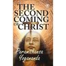 The Second Coming Of Christ: The Resurrection of the Christ Within You