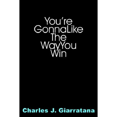 You're Gonna Like The Way You Win