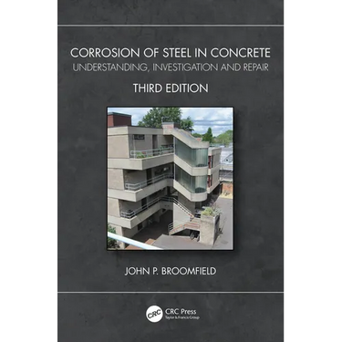 Corrosion of Steel in Concrete: Understanding, Investigation and Repair