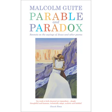 Parable and Paradox: Sonnets on the Sayings of Jesus and Other Poems