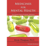 Medicines for Mental Health: The Ultimate Guide to Psychiatric Medication