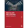 Secular Religions: The Key Concepts