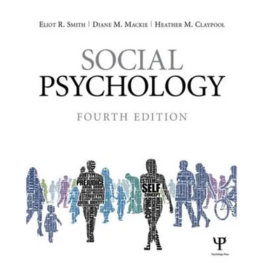 Social Psychology: Fourth Edition