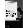 The Yearlong Suicide