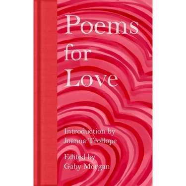 Poems for Love: A New Anthology