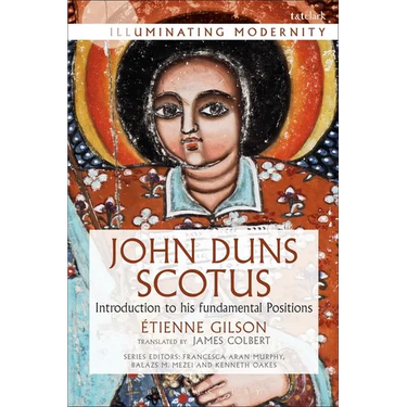 John Duns Scotus: Introduction to His Fundamental Positions