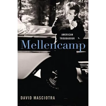 Mellencamp: American Troubadour
