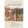 Evil Necessity: British Naval Impressment in the Eighteenth-Century Atlantic World