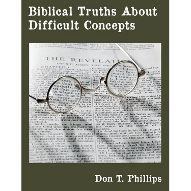 Biblical Truths About Difficult Concepts
