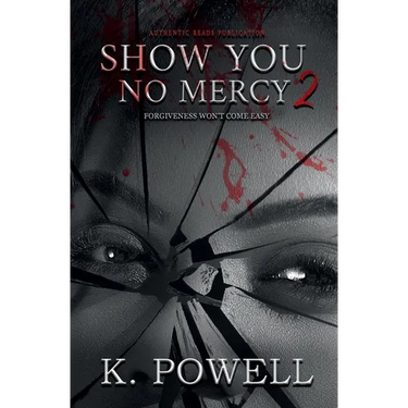Show You No Mercy: Forgiveness Won't Come Easy