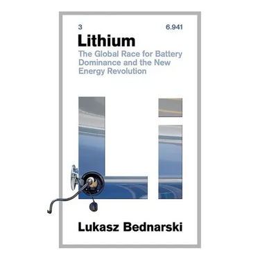 Lithium: The Global Race for Battery Dominance and the New Energy Revolution