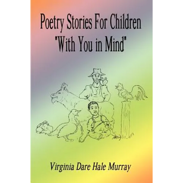 Poetry Stories For Children "With You in Mind"