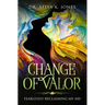 Change of Valor: Fearlessly Reclaiming My ME!