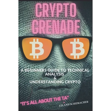 Crypto Grenade, A Beginners Guide to Technical Analysis & Understanding Crypto