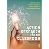 Action Research for the Classroom: A Guide to Values-Based Research in Practice