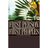 First Person, First Peoples