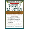 Greenes' Guides to Educational Planning: Presenting Yourself Successfully to Col
