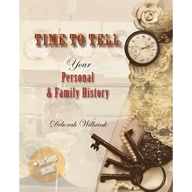Time to Tell: Your Personal & Family History