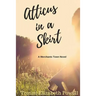 Atticus in a Skirt: A Merchants Town Novel
