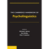 The Cambridge Handbook of Psycholinguistics