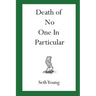 Death of No One in Particular
