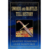 Swords and Mantles tell History