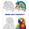 ADHD Art Therapy: beautiful animals and relaxing patterns with this easy coloring book for a real and intensive art therapy. Dissolve yo